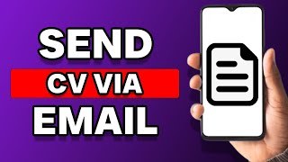How To Send A CV Via Email Using A Phone (Simple)