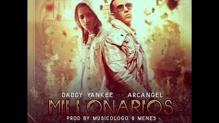 Millonarios - Daddy Yankee Ft Arcangel (King Daddy Edition)
