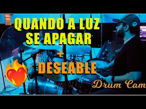 QUANDO A LUZ SE APAGAR + DESEABLE - DRUM CAM