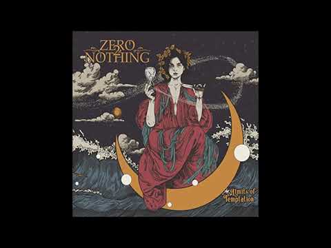 Zero 2 Nothing - Limits Of Temptation (Full Album 2021)
