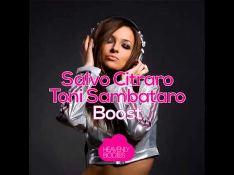 Toni SamBataro &  Salvo Citraro - Boost (Luis Pitti Remix) [Heavenly Bodies]