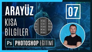 Photoshop Arayüz ile İlgili Bilinmesi Gereken Kısa Bilgiler | PHOTOSHOP EĞİTİMİ #07