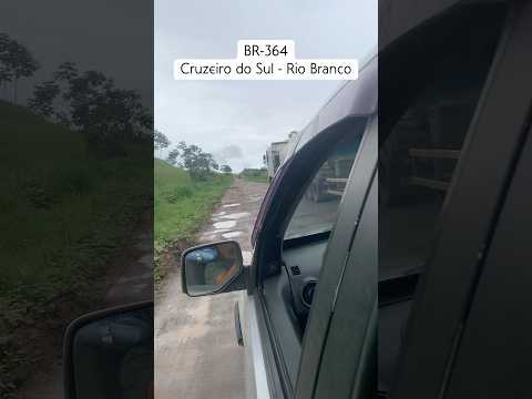 BR-364Cruzeiro do Sul - Rio Branco #acre #czs #cruzeirodosul #riobrancoac