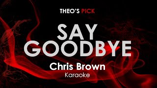 Say Goodbye - Chris Brown karaoke