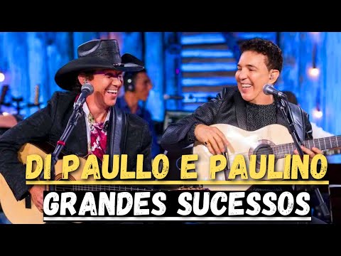DI PAULLO E PAULINO - GRANDES SUCESSOS