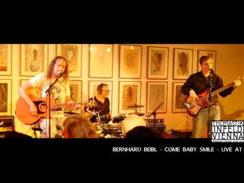 Bernhard Beibl - Come Baby Smile - Live