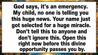🧾God says, it’s an emergency. Your name just got selected for a huge miracle.