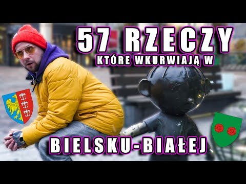57 RZECZY, KTÓRE WKVRWIAJĄ W BIELSKU-BIAŁEJ