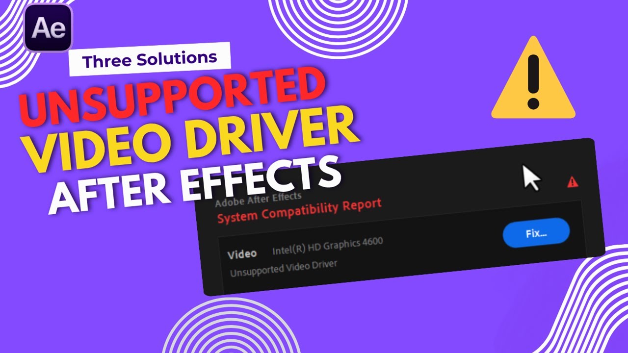 How to Fix “Unsupported Video Driver” Error in After Effects | Adobe After Effects | Quick Fixup