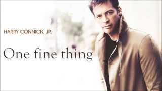 Harry Connick, Jr. - One fine thing