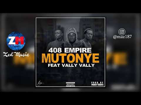 408 Empire Feat Vally Vally - Mutonye [Audio] | Zambian Music 2019
