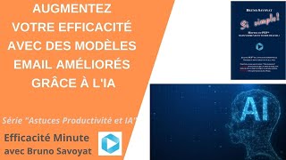 Augmentez votre efficacité avec des modèles email améliorés grâce à l'IA