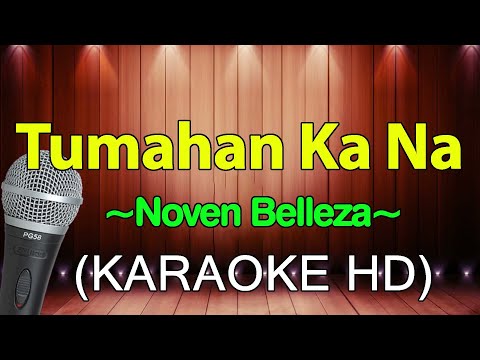 Tumahan Ka Na - Noven Belleza (Karaoke)