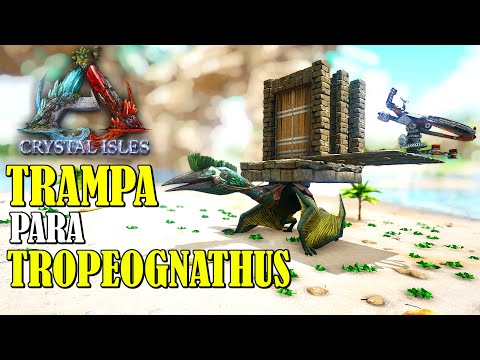 Trampa para Tamear Tropeognathus | ARK CRYSTAL ISLES | ARK Trucos y Consejos | Servidor Oficial PVE