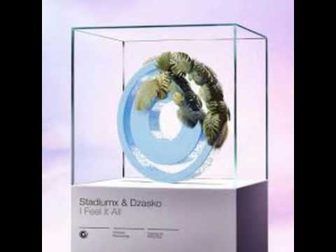 Stadiumx and Dzasko - I Feel It All (Radio Edit)
