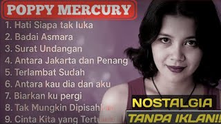 Download lagu POPPY MERCURY || FULL ALBUM || tahun 90an nostalgia || TERPOPULER  vlog.2 mp3