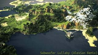 C418 - Subwoofer Lullaby (AlexSan Remix)