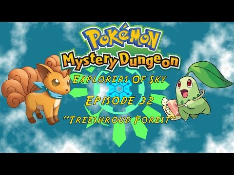 Pokemon Mystery Dungeon: Explorers Of Sky Episode 32 - Treeshroud Forest