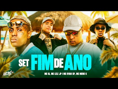 SET FIM DE ANO -  MC Lele JP, MC Meno K, MC Ryan SP e MC IG