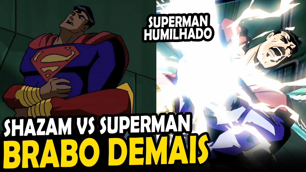 SUPERMAN HUMILHADO! ANIMAÇÃO SHAZAM VS SUPERMAN É GENIAL