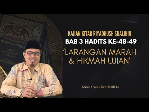 Riyadhush Shalihin: Chapter 3 (Patience) Hadith 48-49 Prohibition of Anger & Wisdom of Trials | A...