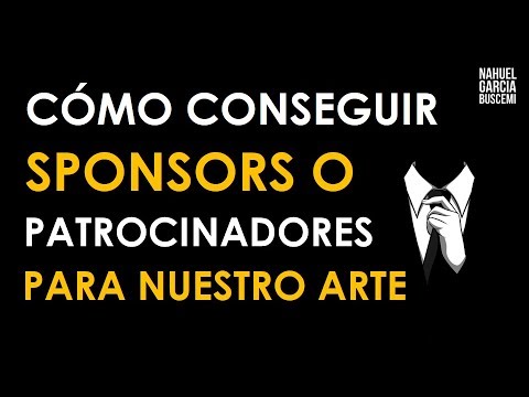Como conseguir PATROCINADORES para TU ARTE o PROYECTO CREATIVO
