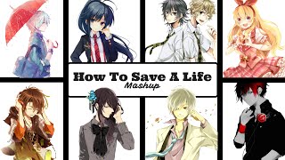 HOW TO SAVE A LIFE | Covers Mashup