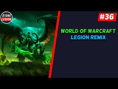 Legion Remix - Part 36 - Mythic Tomb of Sargeras & Heroic Cathedral of Eternal Night