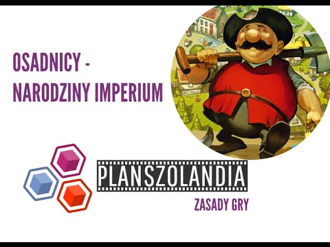 Osadnicy - Narodziny Imperium - zasady gry planszowej
