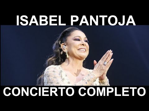 ISABEL PANTOJA - CONCIERTO COMPLETO -  GIRA 50 AÑOS
