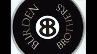Burden Brothers - Dirty Sanchez