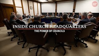 Inside Church Headquarters | The Power of Councils