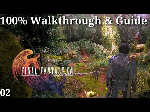 Final Fantasy 16 ( Greatwood & Hideaway ) 100% Walkthrough & Guide part 2