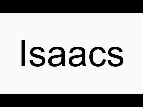 How to pronounce Isaacs