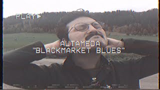 Music video thumbnail preview for Altameda Blackmarket Blues [Official Video] by Altameda