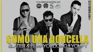 Como Una Doncella - Slater & El Mayordomo ft Yompy