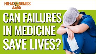 562. How to Succeed at Failing, Part 2: Life and Death | Freakonomics Radio