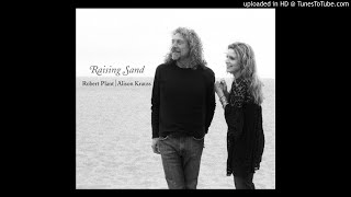 Robert Plant and Alison Krauss - Trampled Rose