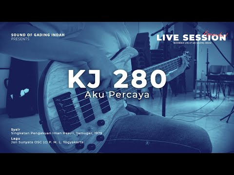 KJ 280 – Aku Percaya | from Live Session Ep.1