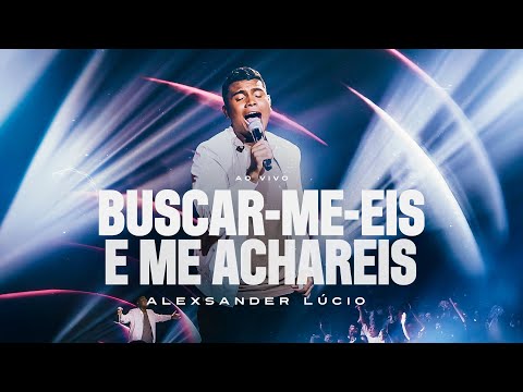 BUSCAR-ME-EIS E ME ACHAREIS AO VIVO - Alexsander Lúcio (Clipe Oficial Céu Music)