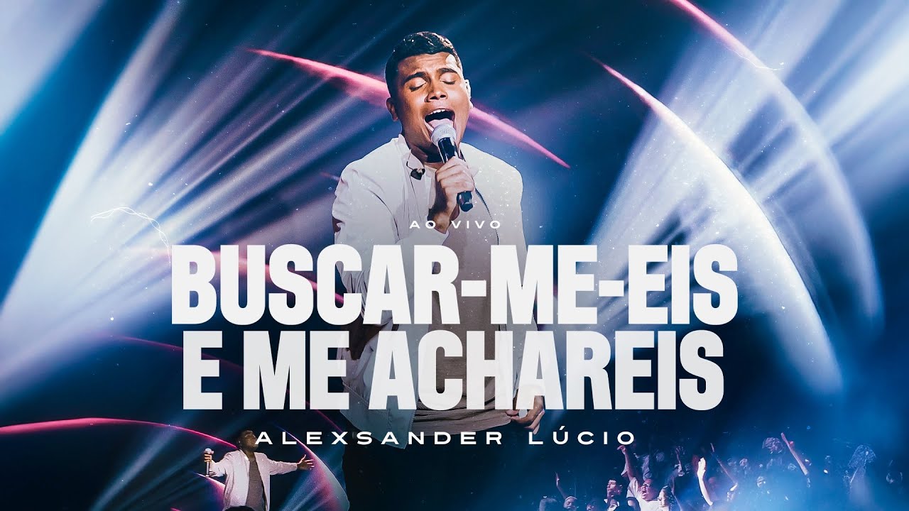 BUSCAR-ME-EIS E ME ACHAREIS AO VIVO - Alexsander Lúcio (Clipe Oficial Céu Music)