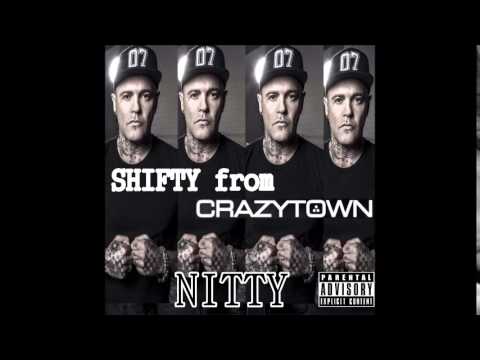 SHIFTY from Crazy Town - NITTY NEW 2014