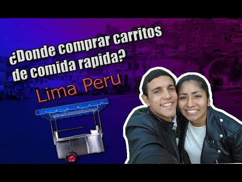 ¿DONDE COMPRAR CARRITOS DE COMIDA RÁPIDA? Lima Perú