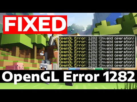 How To Fix Minecraft OpenGL Error 1282 Invalid Operation