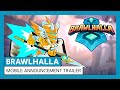 Brawlhalla - Mobile Announcement Trailer
