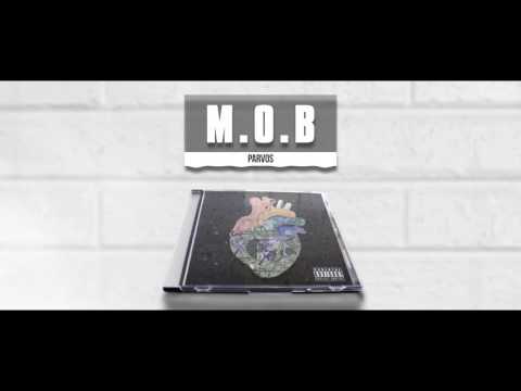 M.O.B - Parvos