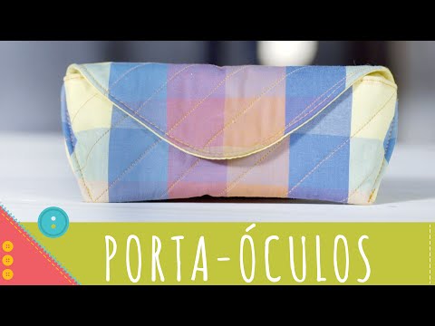 Porta óculos passo a passo [Aprenda a costurar uma capa para óculos de tecido fácil e prática]