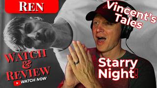 Ren: Starry Night: Finally! | My Reaction | Vincent's Tales | Generational Genius