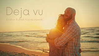 Kadr z teledysku Deja vu tekst piosenki Eratox & Arek Kopaczewski