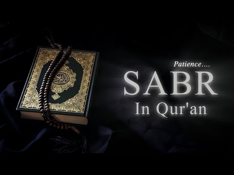 Sabr in Quran: The Power of Patience in the Words of Allah